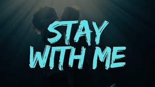 Stay with Me (Official)