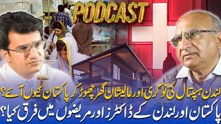 Healthcare Showdown: London vs Pakistani Hospitals | Dr. Abdul Basit Podcast feat. Dr Mahmood Nasir