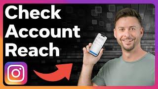 How To Check Account Reach On Instagram