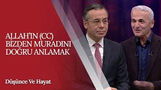 Allah'ın Bizden Muradını Doğru Anlamak | Prof. Dr. Ekrem Demirli - Düşünce ve Hayat (42. Bölüm)