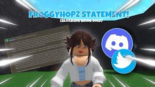 FROGGYHOPZ STATEMENT (regarding bloxburgs new partners!) ~ evabl0x