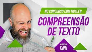 CNU | Compreensão de Textos - [Professor Noslen] #professornoslen #cnu