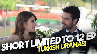 Top 7 Best Short Turkish Drama Series Limited to 12 Episodes