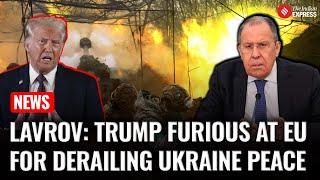 Lavrov Says Trump 'Emotional' Over Sabotaged Ukraine Peace Efforts by Europe