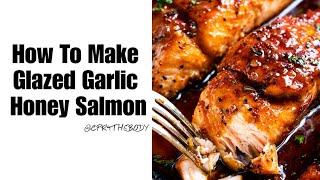 How To Make Honey Garlic Glazed Salmon,Mash Potatoes, Garlic Spinach