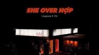 She Over Hợp - ft Y.U  ( Prod. By Lespace ) ​⁠​⁠@Y.Umusic