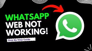 How To Fix WhatsApp Web Not Working on Pc  (Quick & Easy)