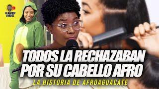 TODOS LA RECHAZABAN POR SU CABELLO AFRO! LA HISTORIA DE AFROAGUACATE