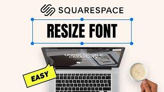 How to Resize Fonts in Squarespace 7.1