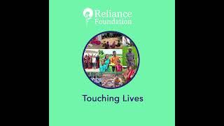 Reliance Foundation #YearEnd 2021 - Touching Lives