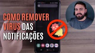 COMO REMOVER AS NOTIFICAÇÕES COM VÍRUS DO CELULAR