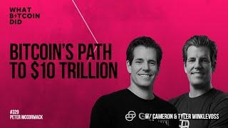 Bitcoin’s Path to $10 Trillion with Cameron & Tyler Winklevoss