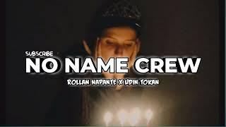 NO NAME CREW_BY_Rollan Napante x Udin Tokan_(2022)