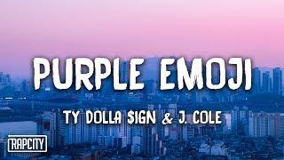 Ty Dolla $ign - Purple Emoji ft. J. Cole (Lyrics)