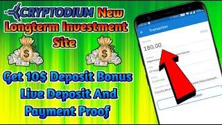 Cryptodium.org - New Longterm Investment Site 2020 | Get 10$ Deposit Bonus | Live Deposit & Payment