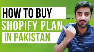 Beginners Guide: How to Buy Shopify Plan with Debit Card in Pakistan | Shopify Plan Review