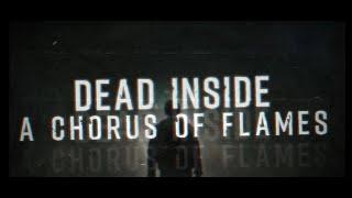 "DEAD INSIDE" - A CHORUS OF FLAMES feat. Nik Nocturnal and David Escamilla (Official Lyric Video)
