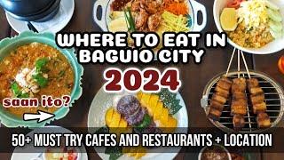  NEW WHERE TO EAT IN BAGUIO 2024 || 50+ Must try Cafe's & Restaurants in Baguio City +  Location