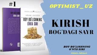 Kirish. Bog'dagi sayr. - BOY BO'LISHNING 10 TA SIRI. Audio kitob.