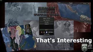 That's interesting / Hearts of Iron IV-Total War mod pt. 1