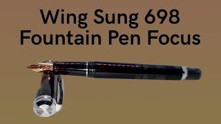 Wing Sung 698 with 14kt Gold Lucky Nib - Fountain Pen Focus