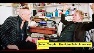 Julien Temple : The John Robb interview