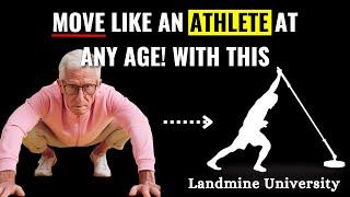 How to Move & Train like an Athlete at any Age! True Functional Training with Landmine University