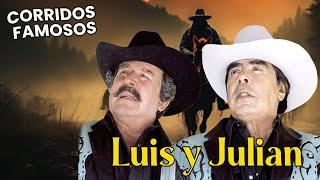 Los Mejores Corridos de Luis y Julian / Corridos Famosos Viejitos de Oro