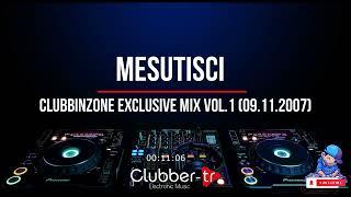 Mesutisci - Clubbinzone Exclusive Mix vol.1 (09.11.2007)