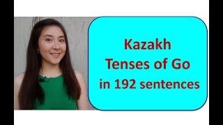 Past, present and future tenses of Go in Kazakh