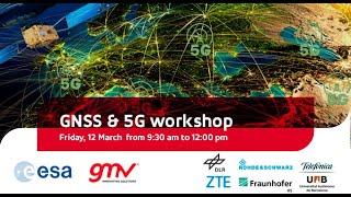 Global Navigation Satellite Systems and 5G Workshop