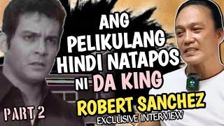 ANG PELIKULANG HINDI NATAPOS NI DA KING FPJ | ROBERT SALCEDO Exclusive Interview Part2 | RHY TV VLOG