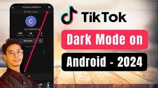 Dark Mode TikTok Android 2024