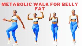 METABOLIC WALK FOR BELLY FAT AND WEIGHT LOSS