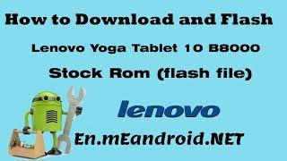 How to Download and Flash Lenovo Yoga Tablet 8 B6000 Stock Rom (flash file)