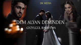 Gyzylgul Babayewa Dem Alyan Deminden | 2024 Official Video Turkmen Klip