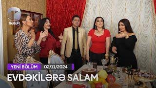 Evdəkilərə Salam - Afət Fərmanqızı  02.11.2024