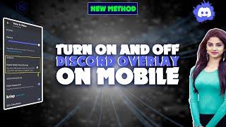 How to turn on and off discord overlay on mobile 2024 | Initial Solution