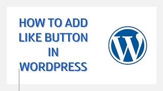 How To Add Like Button In WordPress