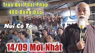 14/09 Mới Nhất! Buổi Trao Đổi Phật Pháp Trên 400 Đồng Đạo Tại Núi Cô Tô Ông Lão Râu Bạc