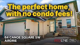 The perfect home with no condo fees! Deanna McFarlane (Calgary realtor)