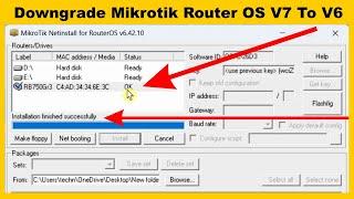 How To Downgrade Mikrotik Router OS V7 To V6  | Downgrade Firmware Mikrotik V7 To V6 Step By Step