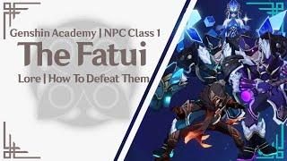 Genshin Academy | THE FATUI | NPC Guide Class 1