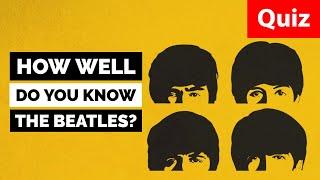 The Ultimate Beatles Quiz (Only True Fans Can Answer)