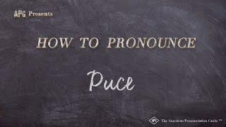 How to Pronounce Puce (Real Life Examples!)