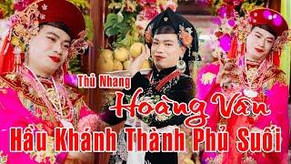 Thủ Nhang - Hoàng Vân - Hầu Khánh Thành Phủ Suối - Khu Di Tích Lịch Sử