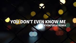 DJ SLOW ADEM ||•you don't even know me {Ikydatuela Remix}