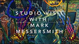 Studio Visit and Interview with Artist Mark Messersmith