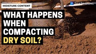 What happens if compacting dry soil?