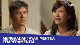 Menghadapi Ayah Mertua Temperamental